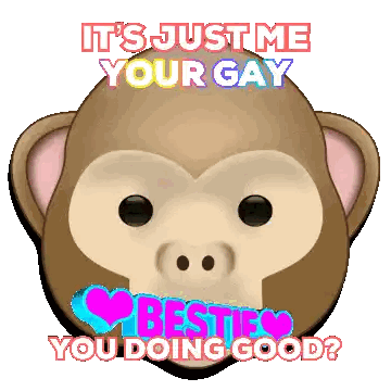 Monkey With It's Just Me Your Gay Sticker