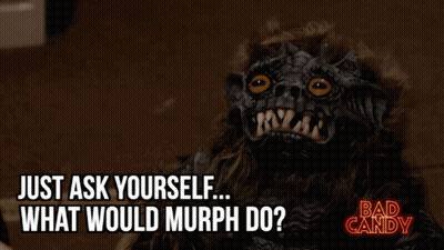 Monster Just Ask Yourself What Would Murph Do GIF