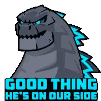 Monster Saying Good Thing He's On Our Side Sticker