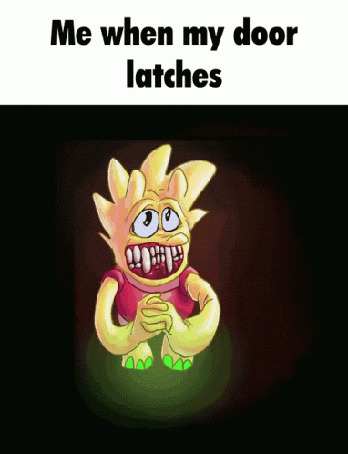 Monster Saying Me When My Door Latches GIF