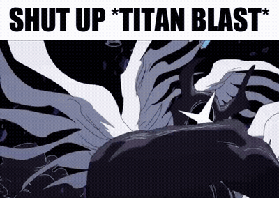 Monster Saying Shut Up Titan Blast GIF