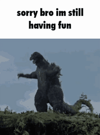 Monster Saying Sorry Bro Im Still Having Fun GIF
