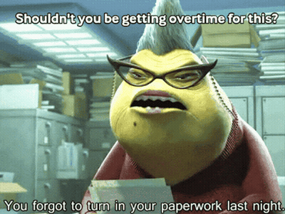 Monsters Inc Character Asking Shouldn't You Be Getting Overtime GIF