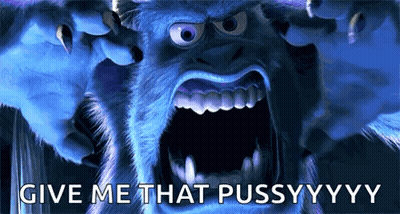 Monsters Inc Monster Screaming Give Me That Pussyyyy GIF