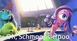 Monsters Inc Oh Schmoopsie Poo GIF