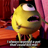 Monsters University Mike Wazowski Funny Pet Kill Me GIF