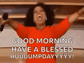 Morning Wednesday Oprah Shouting GIF