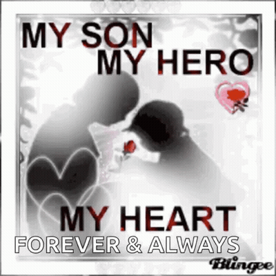Mother And Son My Son My Hero My Heart Forever And Always GIF
