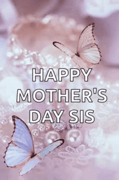 Mother's Day Sis Greeting Card With Butterflies GIF
