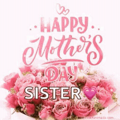 Mother's Day Sister With Pink Roses GIF