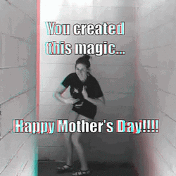 Mothers Day Funny Created This Magic Dance GIF