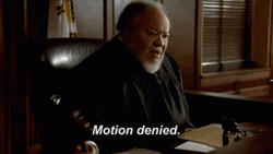 Motion Denied By The Judge GIF
