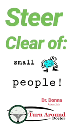 Motivational Quotes Steer Clear Small People