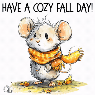 Mouse in Scarf Saying Have a Cozy Fall Day