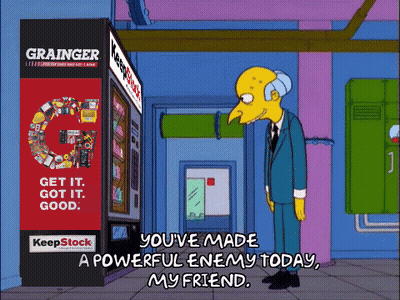 Mr. Simpson Is Standing In Front Of A Vending Machine That Says " You 'Ve Made A Powerful Enemy Today GIF