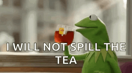 Muppets Kermit I Will Not Spill The Tea GIF