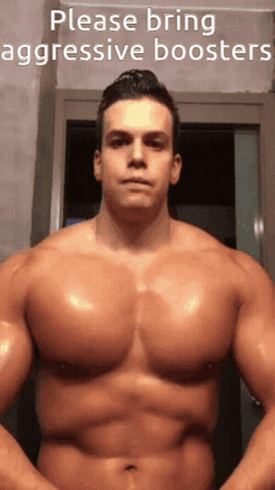 Muscular Man Saying Please Bring Aggressive Boosters GIF