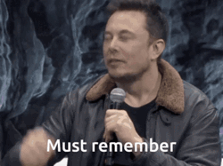 Must Remember Elon Musk GIF