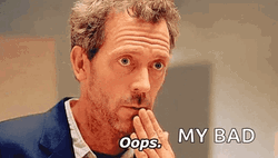 My Bad Hugh Laurie Dr House GIF