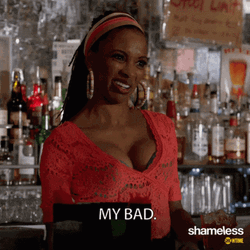 My Bad Veronica Fisher Shameless GIF
