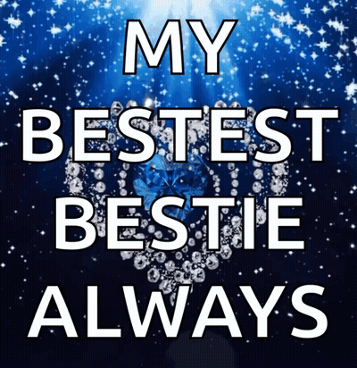 My Bestest Bestie Always Poster GIF