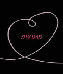 My Dad My Love GIF