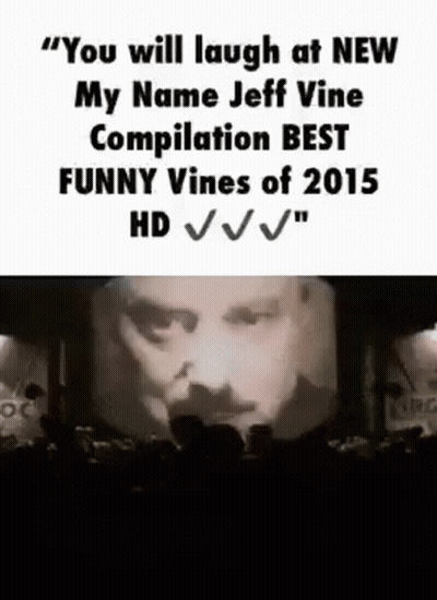 My Name Jeff Vine Compilation Best 2015 GIF