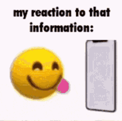My Reaction To That Information GIF