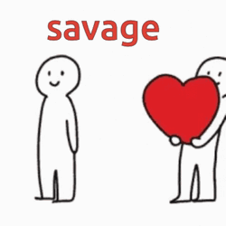 My Savage Love GIF