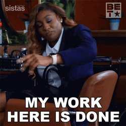 My Work Here Is Done Danni King Sistas GIF