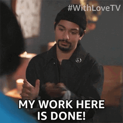 My Work Here Is Done Love TV GIF
