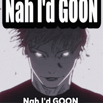 Nah I 'D Goon Nah I 'D Goon With A Picture Of A Man GIF