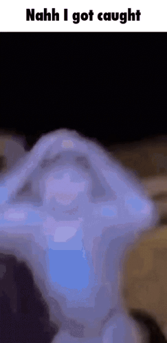 Nahh I Got Caught GIF