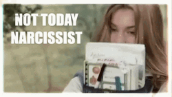 Narcissist Meme Not Today GIF