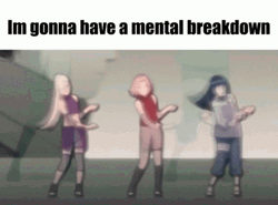 Naruto Dancing Im Gonna Have A Mental Breakdown GIF