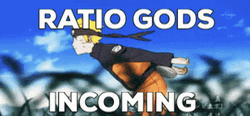 Naruto Run Ratio Gods Incoming Meme GIF