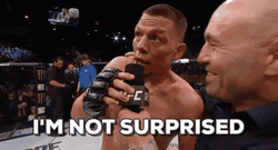 Nate Diaz I'm Not Surprised GIF