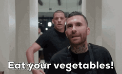 Nate Diaz Tells Friend Eat Your Vegetables GIF