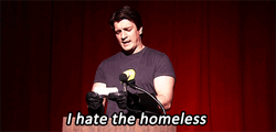 Nathan Fillion Hate The Homeless GIF