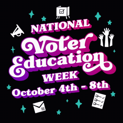 National Voter Education Week October 4Th 8Th GIF