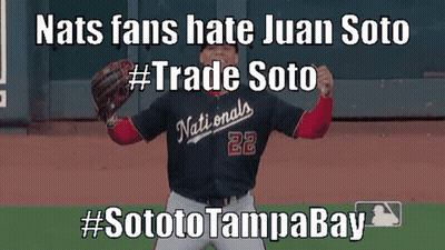 Nats Fans Hate Juan Soto #Trade Soto #SotoToTampa Bay GIF