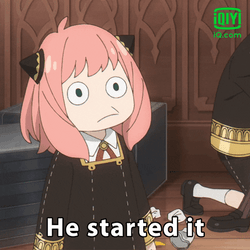 Naughty Anya Forger He Started It GIF