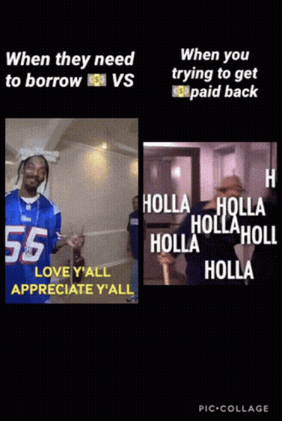 Need To Borrow Vs Get Paid Back GIF