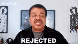 Neil Degrasse Tyson Got Rejected GIF