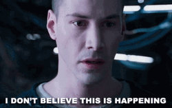 Neo I Don't Believe This Is Happening GIF
