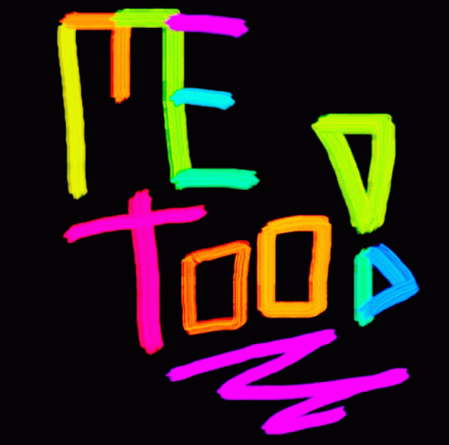 Neon Colored Letters On A Black Background Saying Me Too GIF