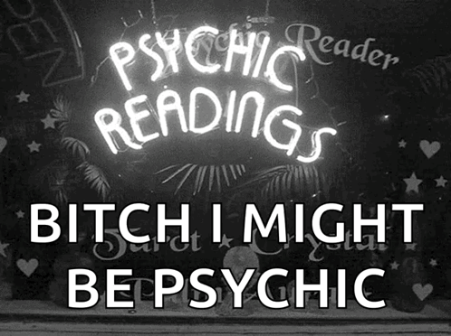 Neon Psychic Sign Bitch I Might Be Psychic GIF