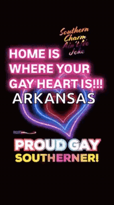 Neon Sign Home Is Where Your Gay Heart Is Arkansas Proud Gay Southerner GIF