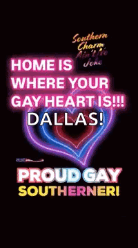 Neon Sign Home Is Where Your Gay Heart Is Dallas Proud Gay Southerner GIF