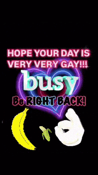 Neon Sign Hope Your Day Is Very Very Gay Be Right Back GIF